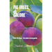 Fig Trees Galore: Great Fig trees: the global encyclopedia