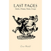 Last Pages: Stories, a Play, Poems, Essays