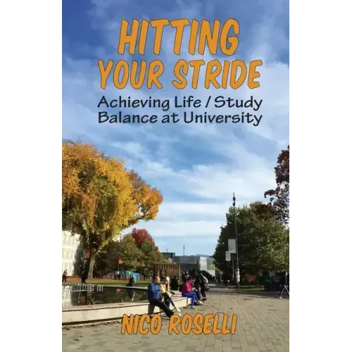 Hitting Your Stride: Achieving Life / Study Balance at University