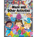 Maze and Other Activities for Kids Ages 6 and Up: Fun Activity Book with Lots of Brain Challenging Games