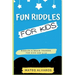 Fun riddles for kids riddles & Brain Teasers for Kids Age 5-12: Funny riddles for smart kids with answers, Riddles and brain teasers For clever Kids,