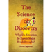 The Science of Discovery (Why do scientists so rarely make breakthroughs)