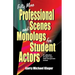 Fifty More Professional Scenes and Monologs for Student Actors: A Collection of Short One-And Two-Person Scenes