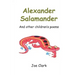 Alexander Salamander: And Other Children's Poems