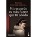Mi Recuerdo Es Más Fuerte Que Tu Olvido