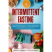 Intermittent Fasting: The Code of Weight Loss to Heal Your Body and Improve Your Longevity - Eat and Stop Obesity. Includes Recipes and Meal Plan.