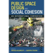 Public Space Design and Social Cohesion: An International Comparison