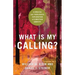 What Is My Calling?: A Biblical and Theological Exploration of Christian Identity