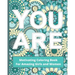 You Are: Motivating Coloring Book For Amazing Girls And Women - Self Esteem Boosting Workbook - Green And Blue