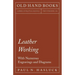 Leather Working - With Numerous Engravings and Diagrams