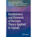 Randomness and Elements of Decision Theory Applied to Signals