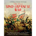 The First Sino-Japanese War: The History and Legacy of the Conflict that Doomed the Chinese Empire and Led to the Rise of Imperial Japan