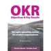 Objectives & Key Results (OKR): The agile operating system for modern organizations