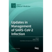Updates in Management of SARS-CoV-2 Infection