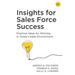 Insights for Sales Force Success: Practical Ideas for Winning in Today's Sales Environment