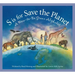 S Is for Save the Planet: A How-To-Be Green Alphabet