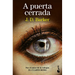 A Puerta Cerrada (Novela Negra) / Behind a Closed Door (Noir)
