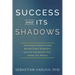 Success and Its Shadows