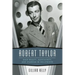 Robert Taylor: Male Beauty, Masculinity, and Stardom in Hollywood