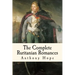 The Complete Ruritanian Romances: The Prisoner of Zenda, Rupert of Hentzau, and The Heart of Princess Osra