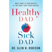 Healthy Dad Sick Dad: What Good Is Your Wealth If You Don't Have Your Health?