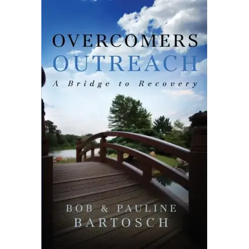 Overcomers Outreach: Bridge to Recovery