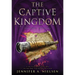 The Captive Kingdom (the Ascendance Series, Book 4): Volume 4