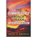 The Common-Sense Approach to Dream Interpretation
