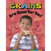 Grains Are Good for You!