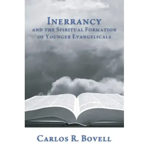 Inerrancy and the Spiritual Formation of Younger Evangelicals