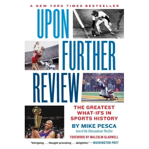 Upon Further Review: The Greatest What-Ifs in Sports History
