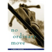 No Ordinary Move: A Memoir