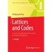 Lattices and Codes: A Course Partially Based on Lectures by Friedrich Hirzebruch