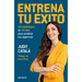 Entrena Tu Éxito / Train Your Success