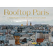 Rooftop Paris: A Panoramic View of the City of Light