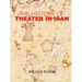The History of Theater in Iran