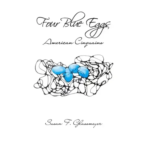 Four Blue Eggs: American Cinquains