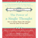 The Power of a Single Thought: How to Initiate Major Life Changes from the Quiet of Your Mind