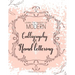 Learn The Basics of Modern Calligraphy and Hand Lettering, Handwriting Workbook: Simple Beginner Friendly Practice notebook with Instructions Introduc