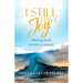 I Still Have Joy: Moving from Victim to Victory