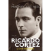 The Magnificent Heel: The Life and Films of Ricardo Cortez