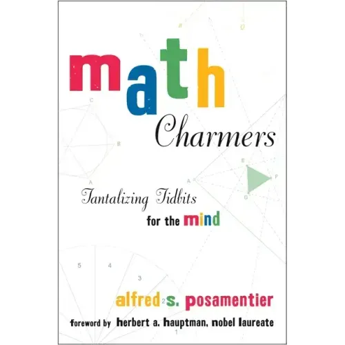 Math Charmers: Tantalizing Tidbits for the Mind