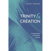 Trinity and Creation: A Scriptural and Confessional Account