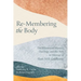 Re-Membering the Body