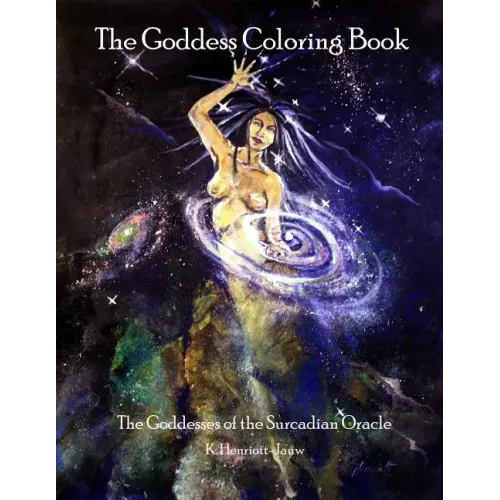 The Goddess Coloring Book: The Goddesses of the Surcadian Oracle