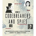 WWII Codebreakers and Spies: How British Intelligence & Special Operations Changed the Course of History