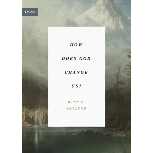 How Does God Change Us?
