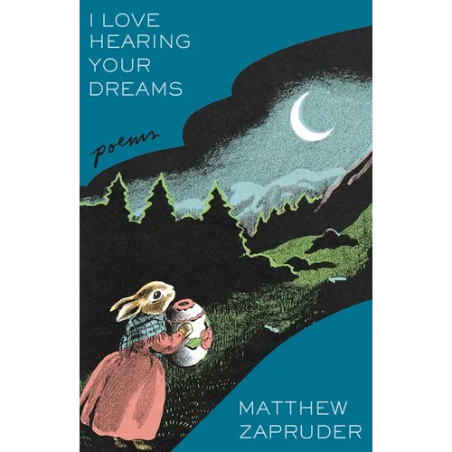 I Love Hearing Your Dreams: Poems