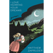 I Love Hearing Your Dreams: Poems