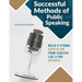 Successful Methods of Public Speaking